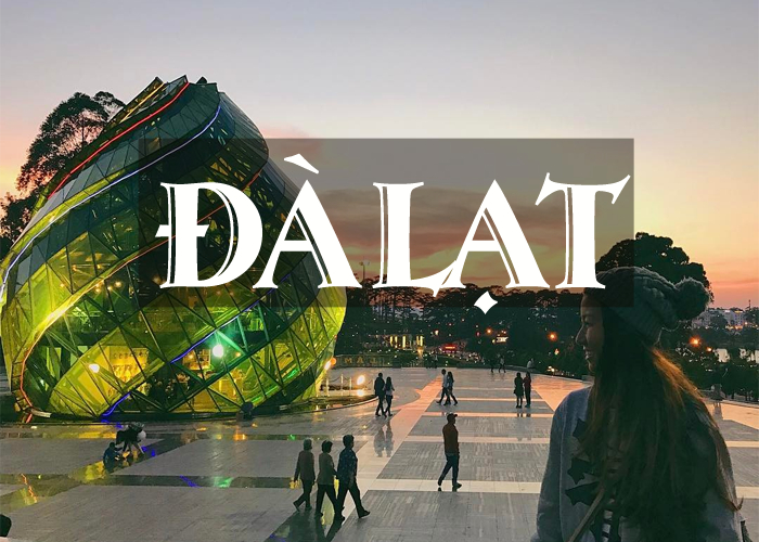 ĐÀ LẠT 2 NGÀY 2 ĐÊM ĐÀ LẠT 2 NGÀY 2 ĐÊM
