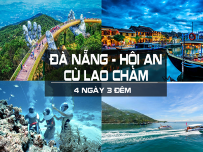 CB05: ĐÀ NẴNG – SƠN TRÀ – NGŨ HÀNH SƠN – HỘI AN –BÀ NÀ HILLS - CÙ LAO CHÀM  4 NGÀY 3 ĐÊM