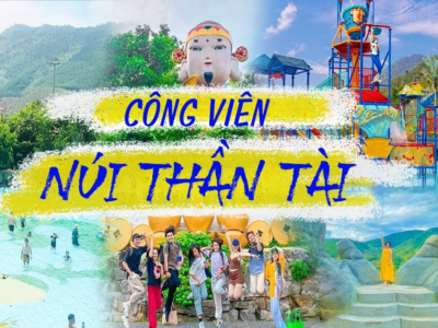 CB07: ĐÀ NẴNG – SƠN TRÀ – NGŨ HÀNH SƠN – HỘI AN – BÀ NÀ HILLS – NÚI THẦN TÀI 4 NGÀY 3 ĐÊM